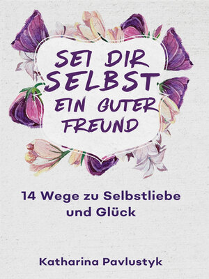 cover image of Sei dir selbst ein guter Freund